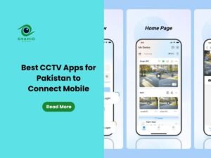 Best CCTV Apps for Pakistan