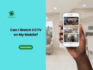 Can I Watch CCTV on My Mobile